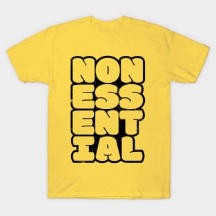 Non-Essential (outlined) T-Shirt